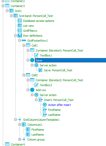 Container 3 Grid band: PersonCOIl_Test Oat*uase "Cess cotms List view ROW definitions GridFOOterRovvI Container (Iteration): personCoII_Test TextSox Server acton save: personc01_Test Ct«abon): TextBox3 Add row SeNer action Insert: persmCd_Test @ Acoon after insert FirstNarne Last•ame Gr dCoIumnC olumnTempIate I FirstName — i Column group 